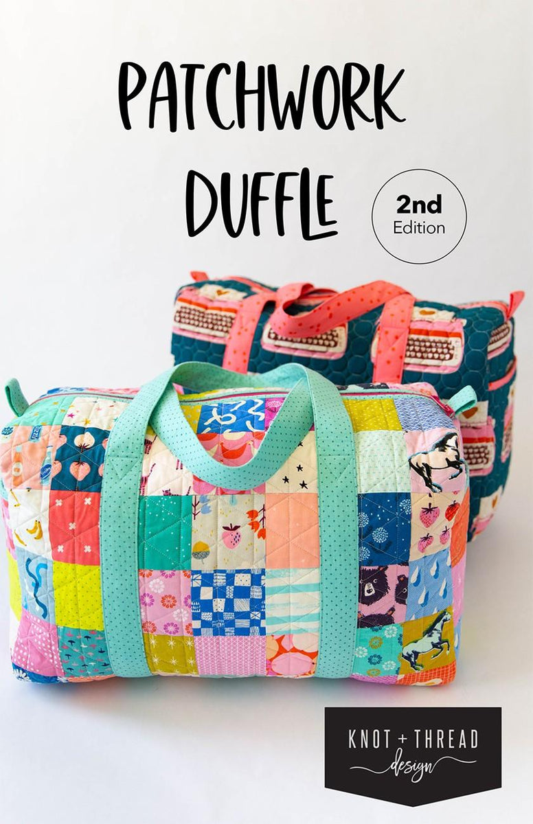 Patchwork Duffle - Knot + Thread Designs – Batiks Etcetera & Sew What ...